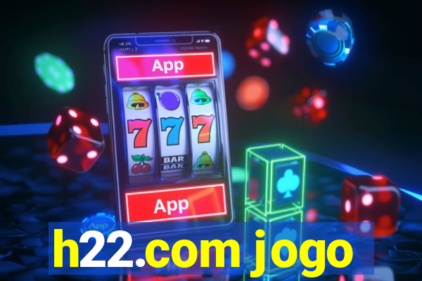 h22.com jogo